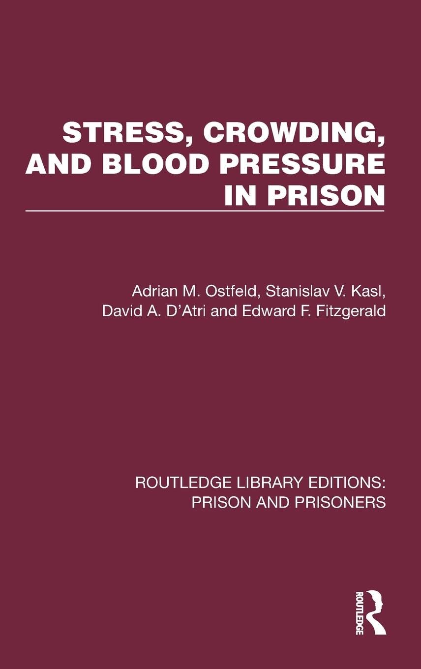 Stress, Crowding, and Blood Pressure in Prison Social Sciences
