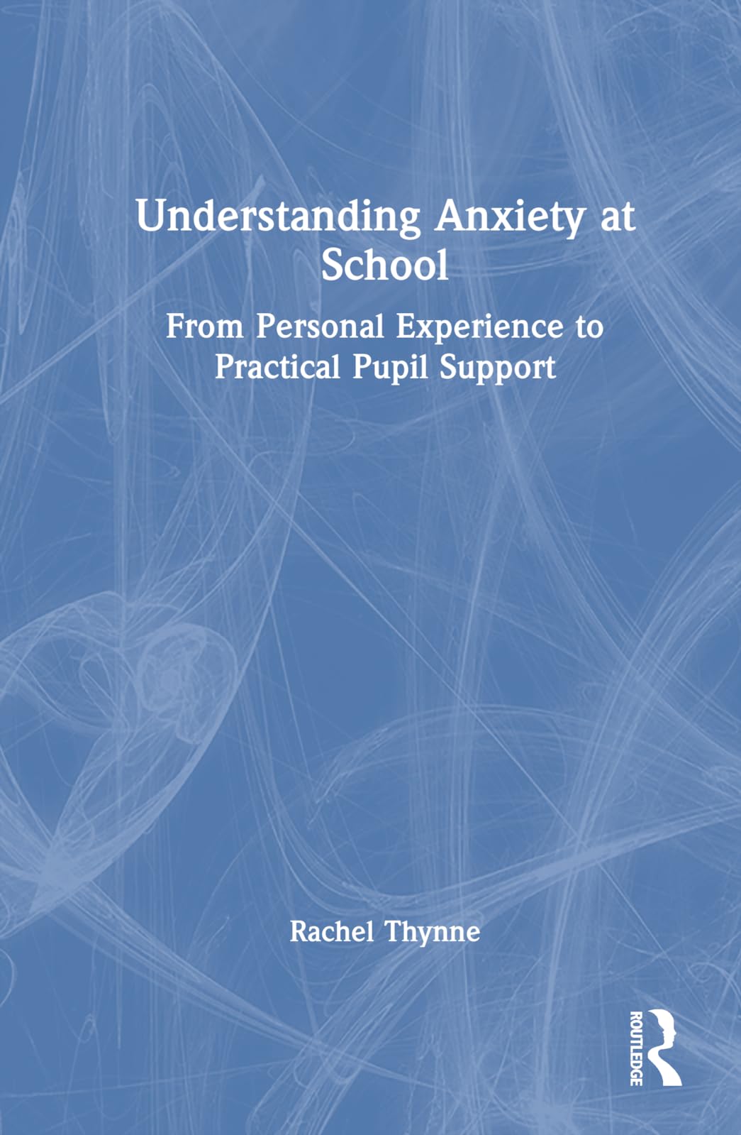 Product Image: Understanding Anxiety at School