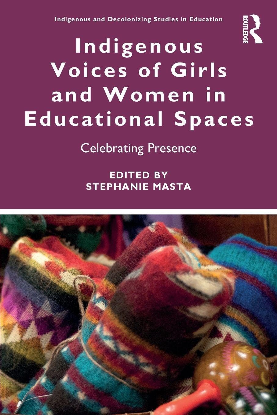 Indigenous Voices of Girls and Women in Educational Spaces Books