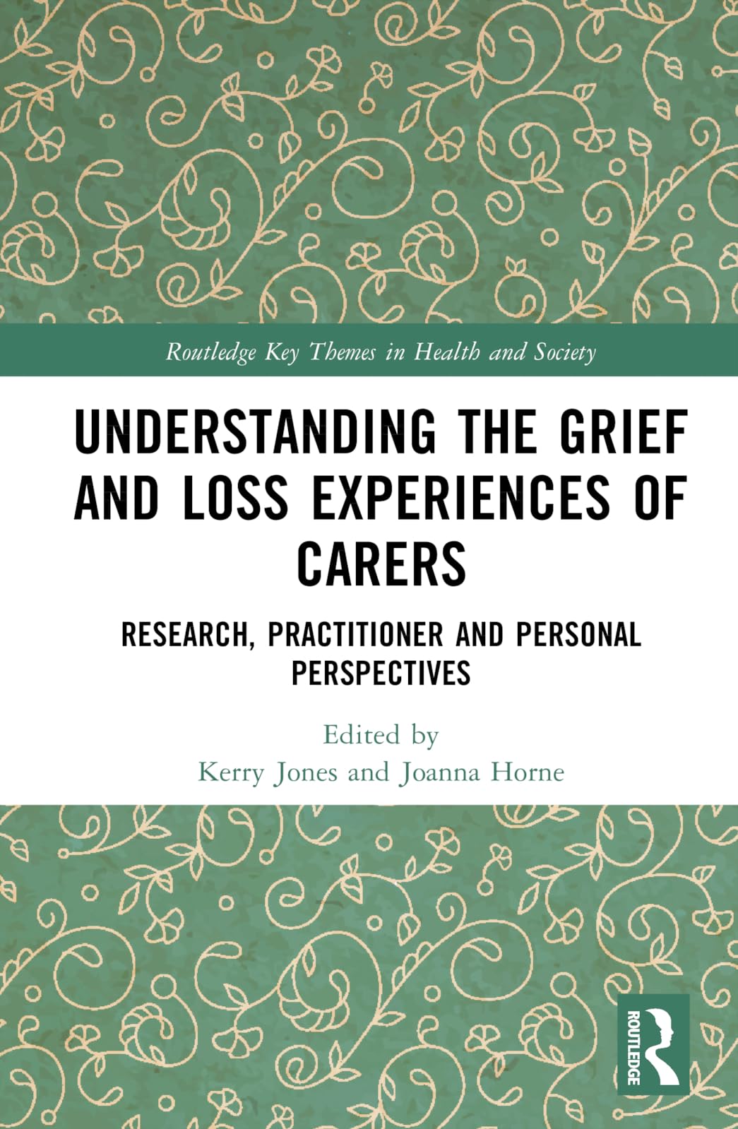 Understanding the Grief and Loss Experiences of Carers Medicine