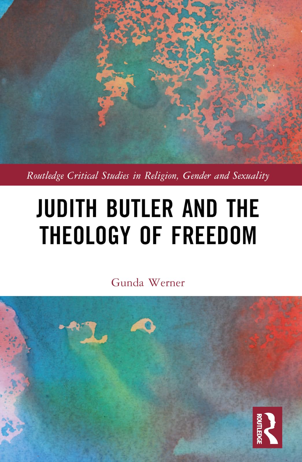 Judith Butler, Michel Foucault, and the Theology of Freedom Religion & Esotericism