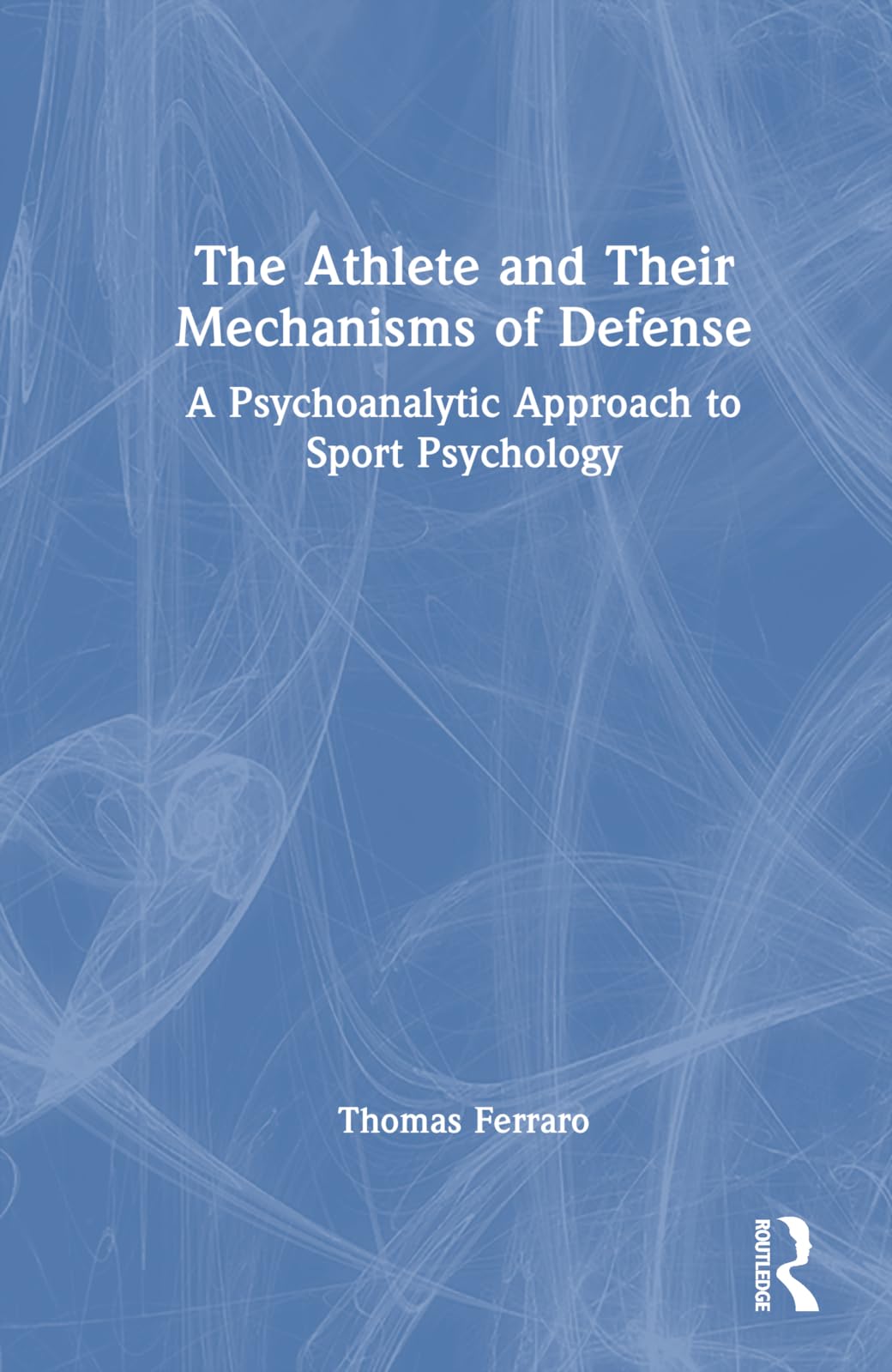 The Athlete and Their Mechanisms of Defense Psychology