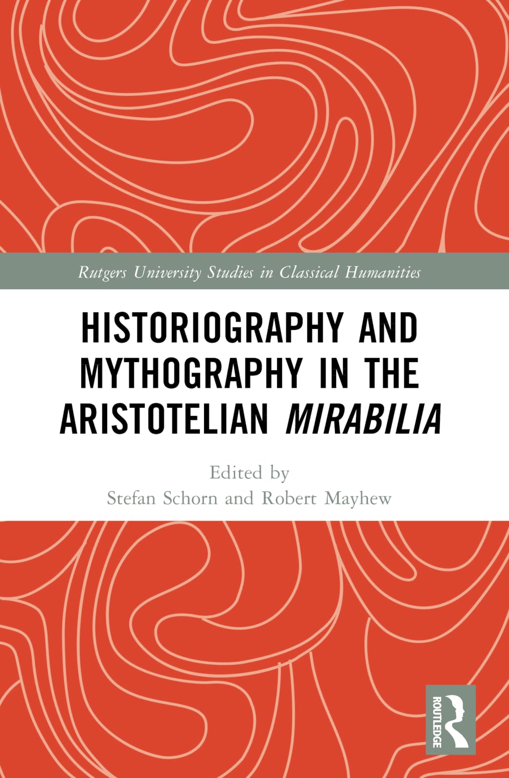 Historiography and Mythography in the Aristotelian Mirabilia Philosophy