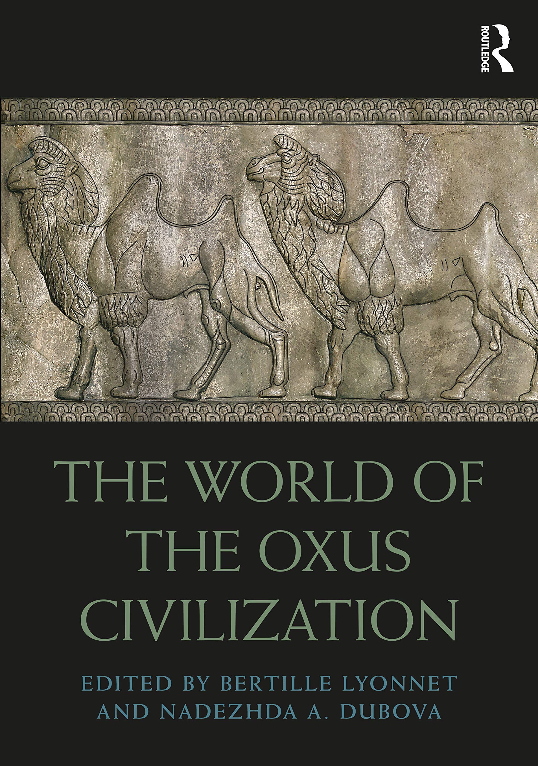 The World of the Oxus Civilization (Routledge Worlds) Social Sciences