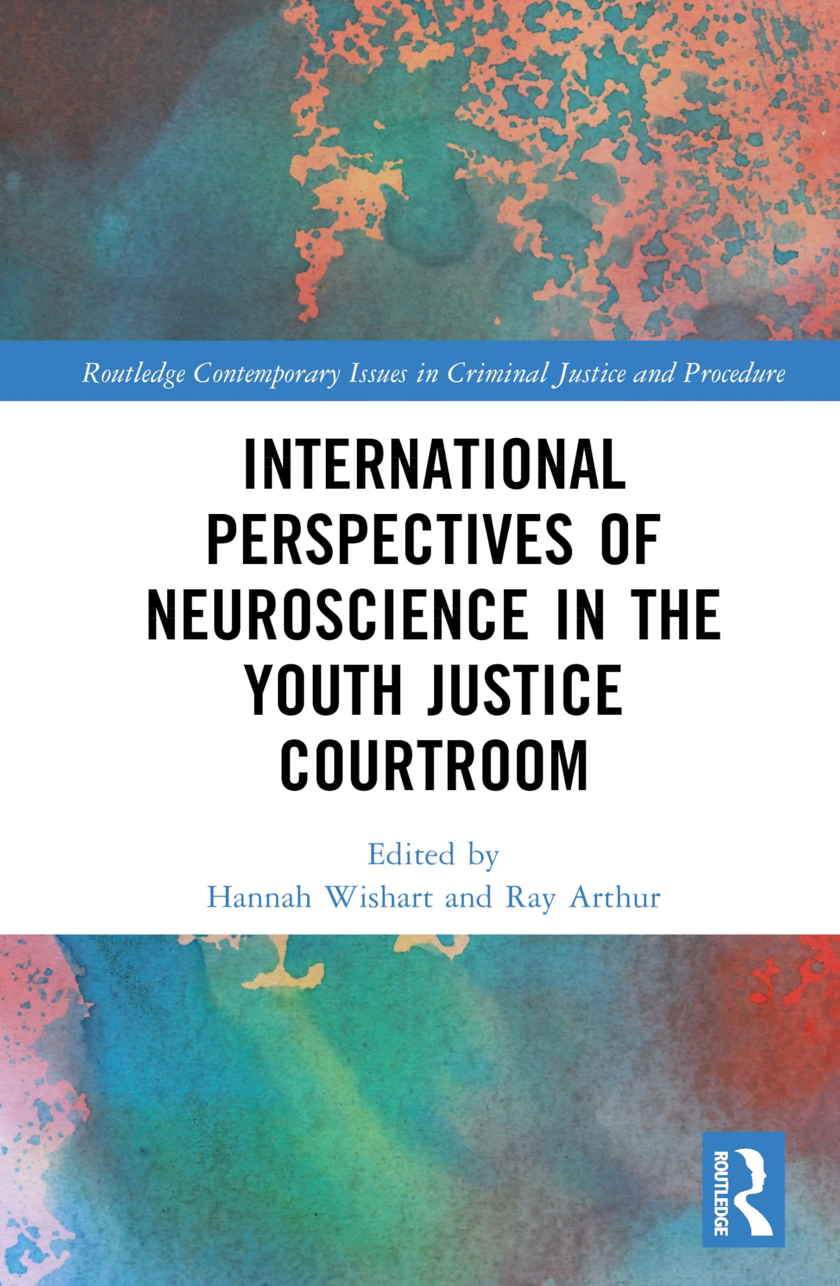 International Perspectives of Neuroscience in the Youth Justice Courtroom Law