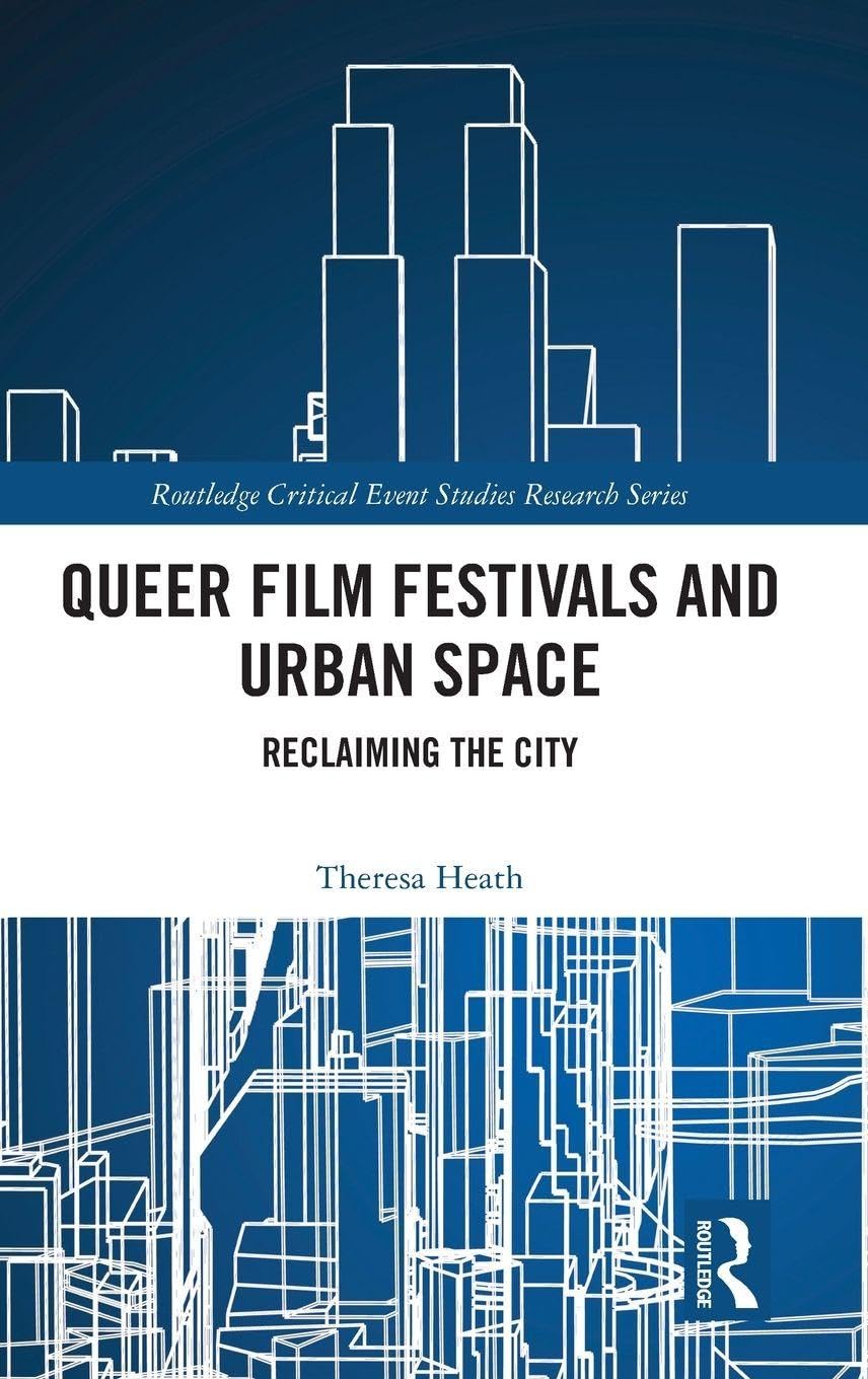 Queer Film Festivals and Urban Space Law