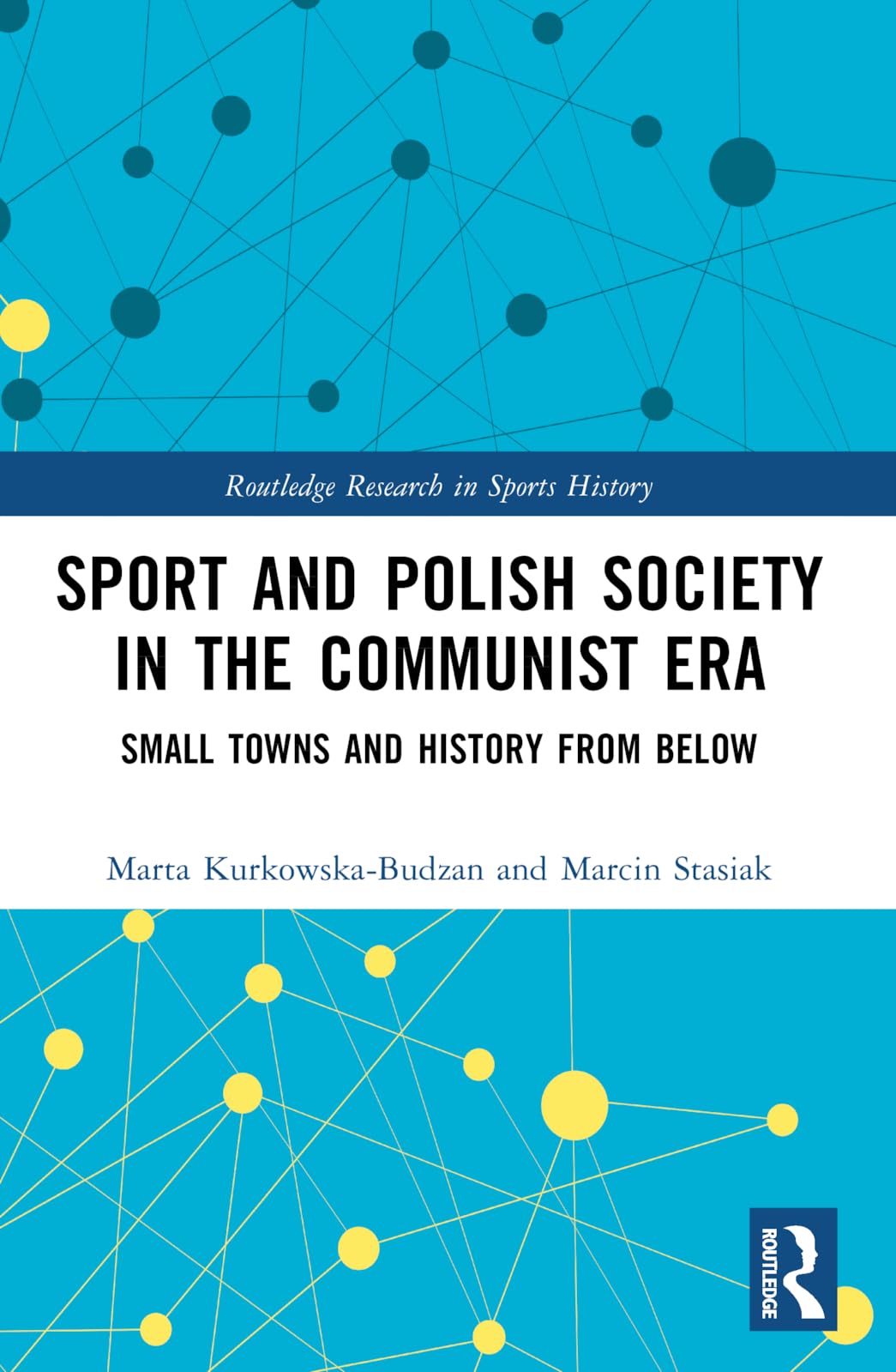 Sport and Polish Society in the Communist Era Politics & History