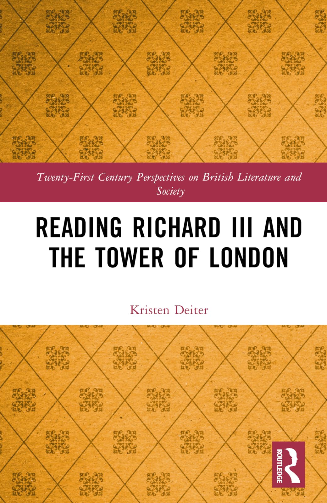 Reading Richard III and the Tower of London Social Sciences