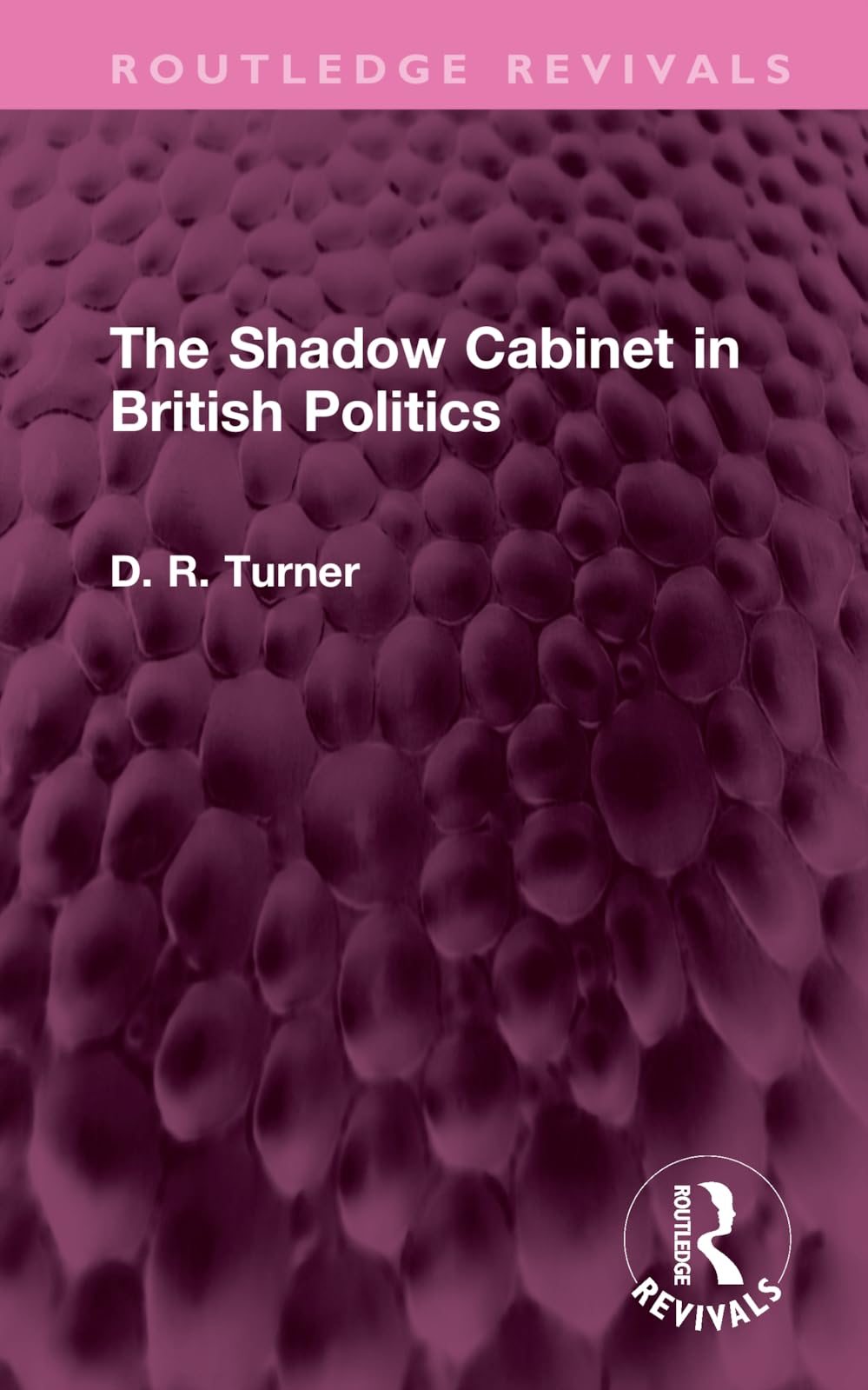 The Shadow Cabinet in British Politics Social Sciences