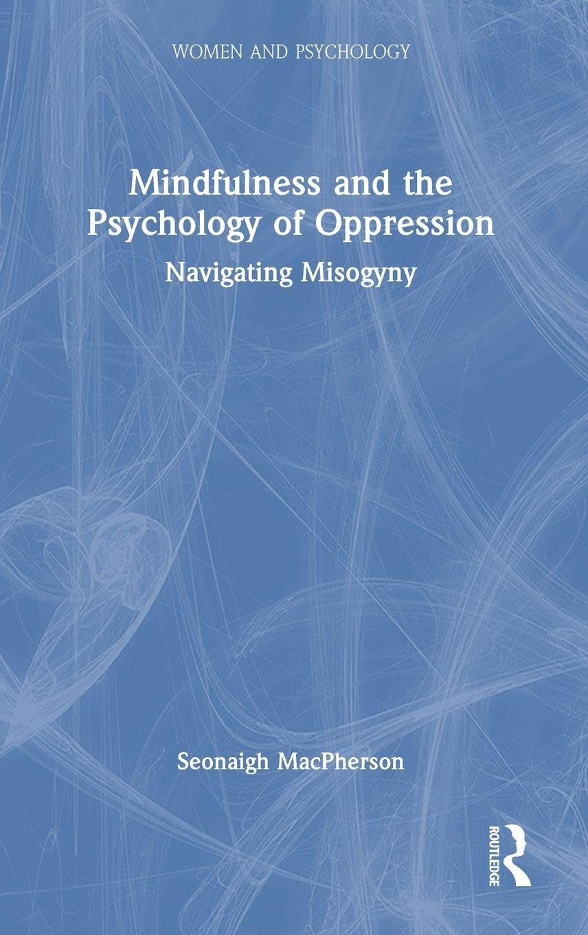 Mindfulness and the Psychology of Oppression Medicine