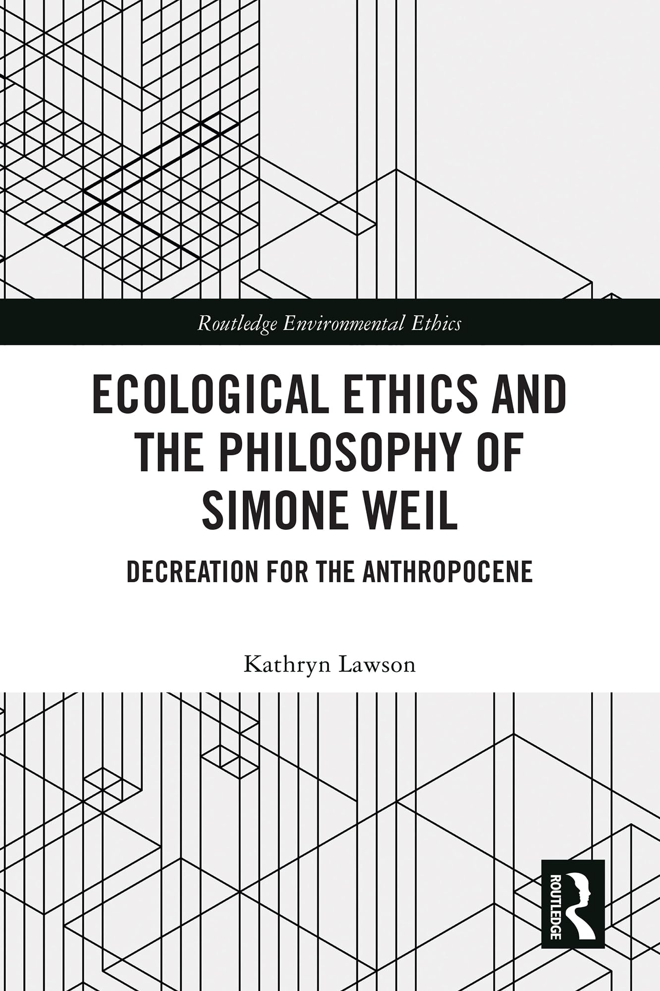 Ecological Ethics and the Philosophy of Simone Weil Philosophy