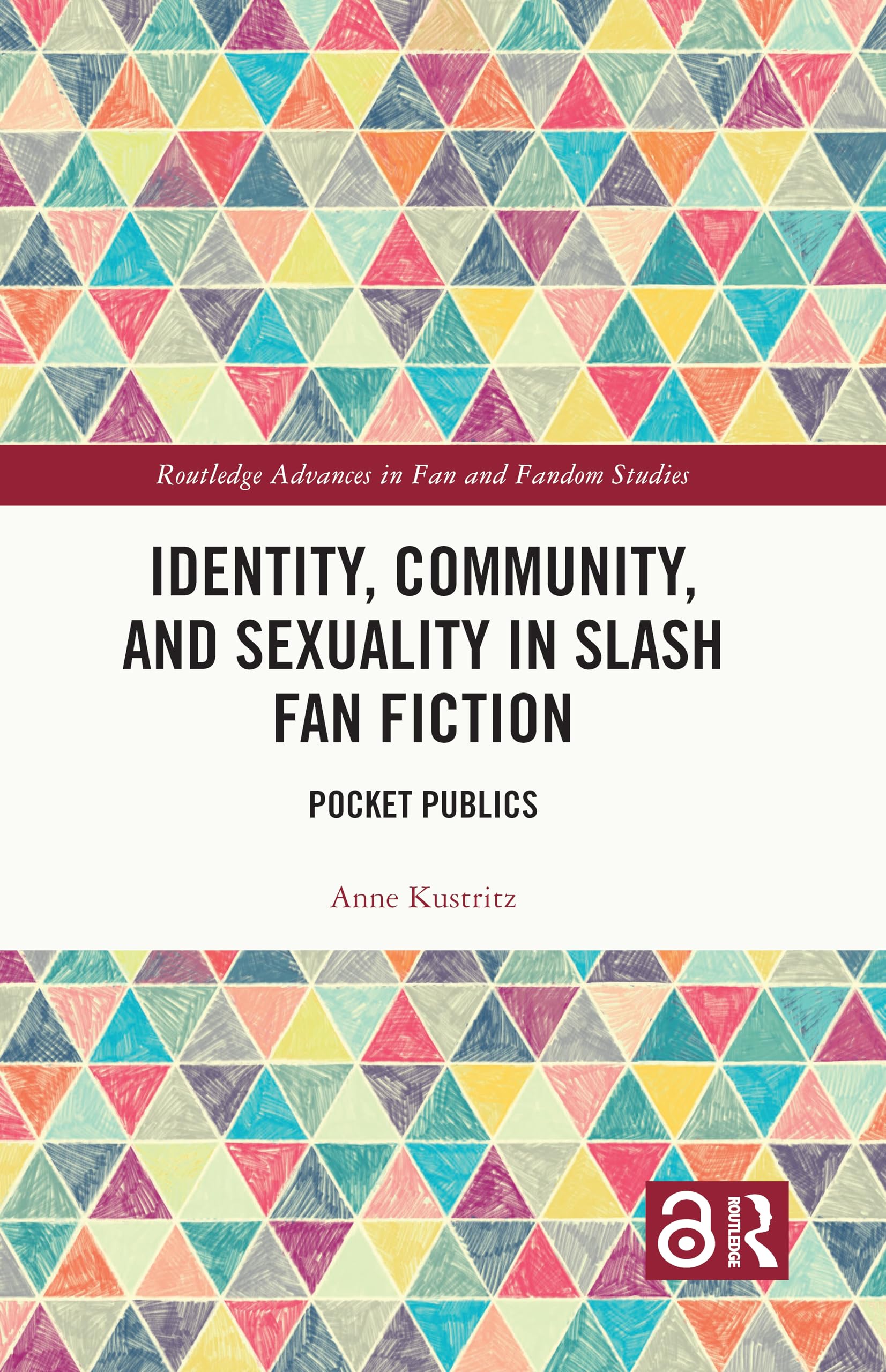 Identity, Community, and Sexuality in Slash Fan Fiction Media & Communication