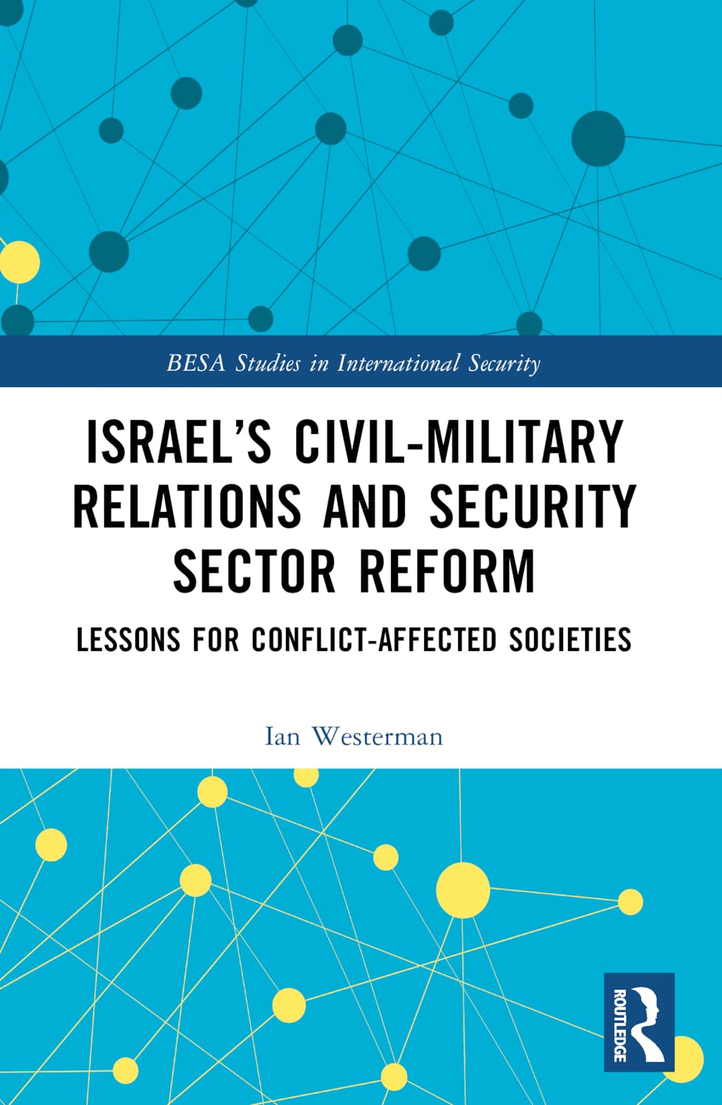 Israel's Civil-Military Relations and Security Sector Reform Social Sciences