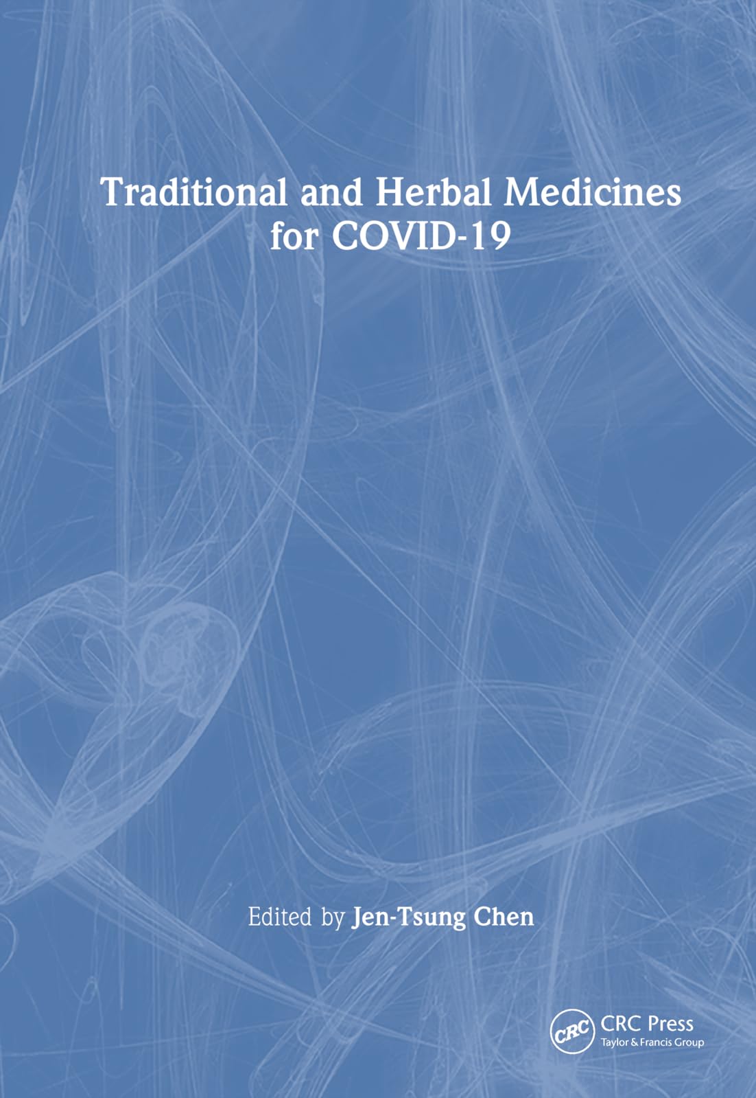 Traditional and Herbal Medicines for COVID-19 Medicine