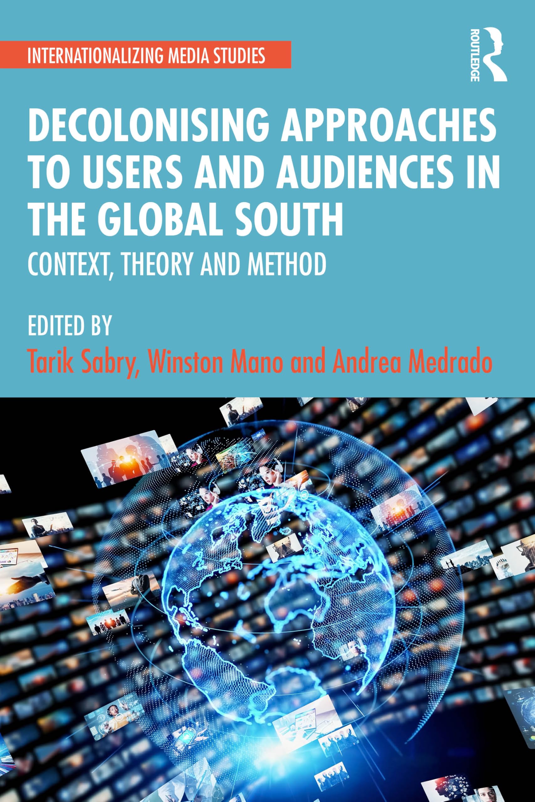 Decolonising Approaches to Users and Audiences in the Global South Media & Communication