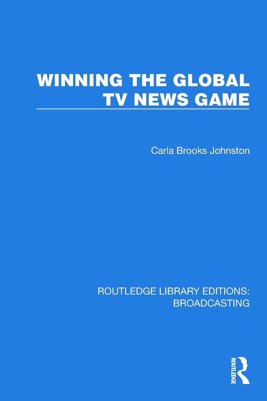 Winning the Global TV News Game Media & Communication