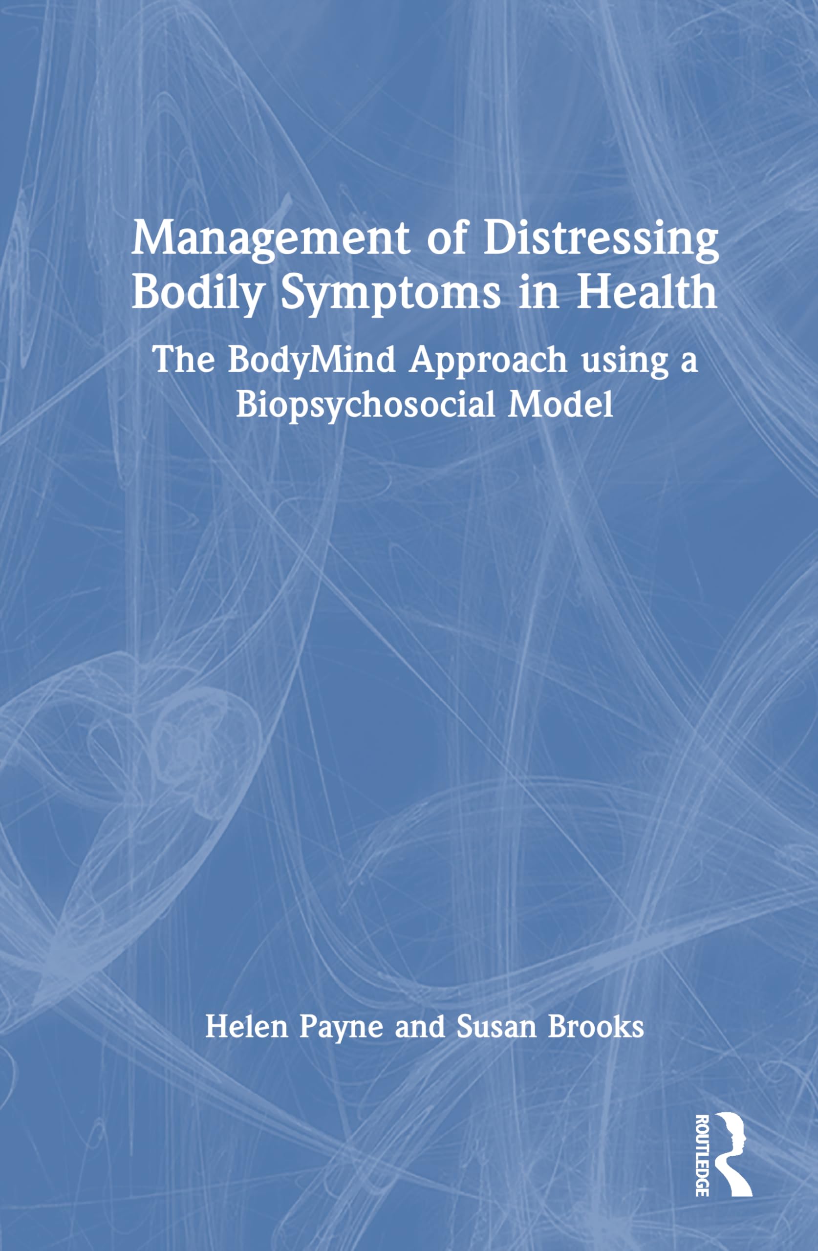 Management of Distressing Bodily Symptoms in Health Medicine