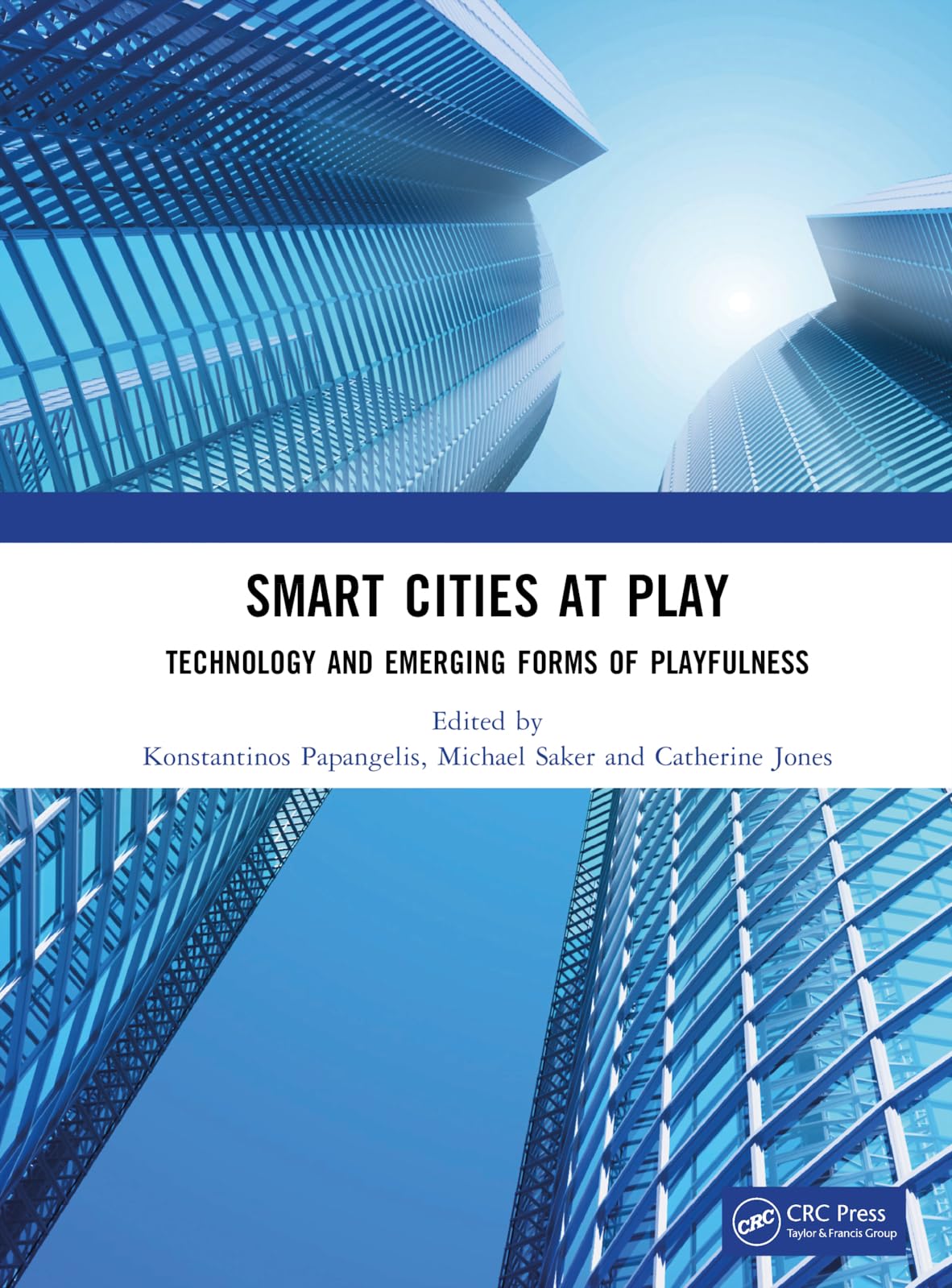 Smart Cities at Play: Technology and Emerging Forms of Playfulness Media & Communication