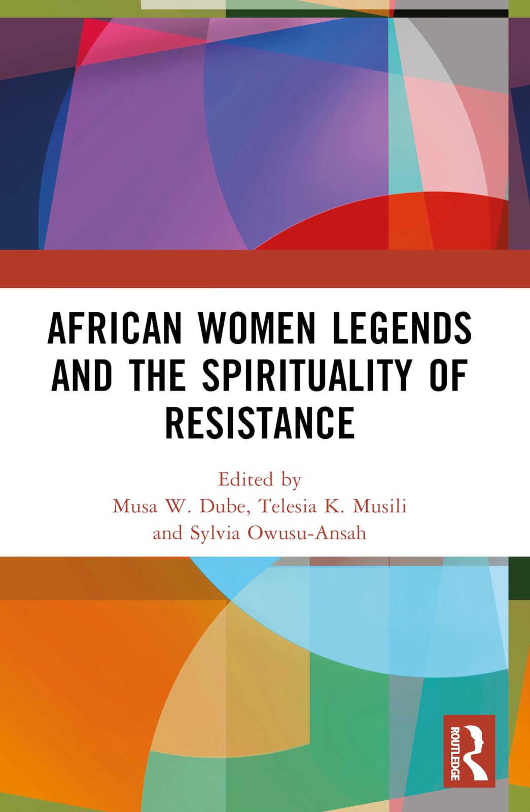 African Women Legends and the Spirituality of Resistance Books