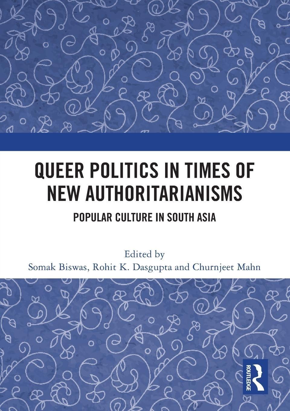 Queer Politics in Times of New Authoritarianisms Media & Communication