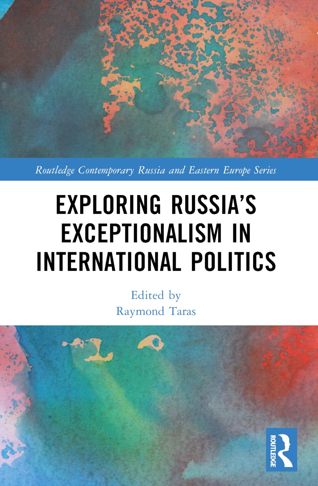 Exploring Russia's Exceptionalism in International Politics Natural Sciences
