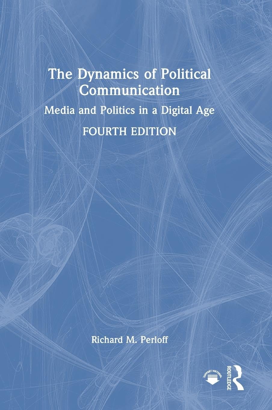 Product Image: The Dynamics of Political Communication