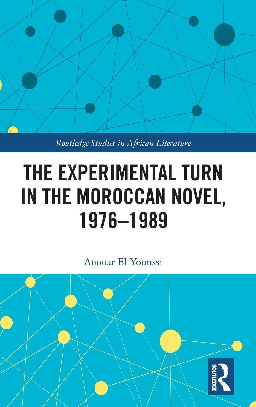 The Experimental Turn in the Moroccan Novel, 1976-1989 Social Sciences