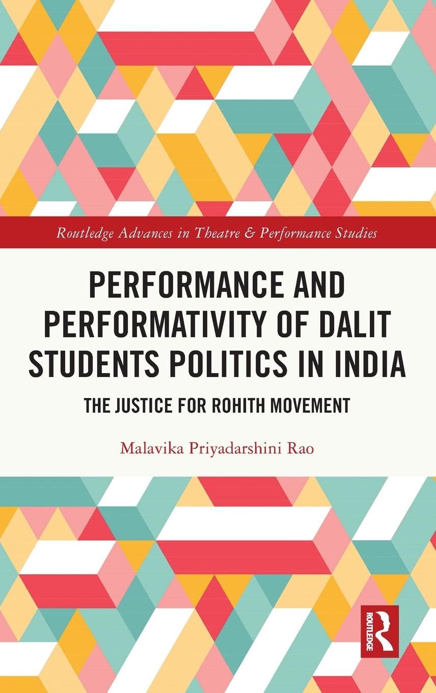 Performance and Performativity of Dalit Students Politics in India Social Sciences