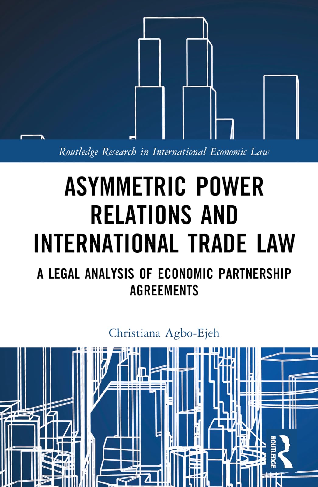 Asymmetric Power Relations and International Trade Law Law