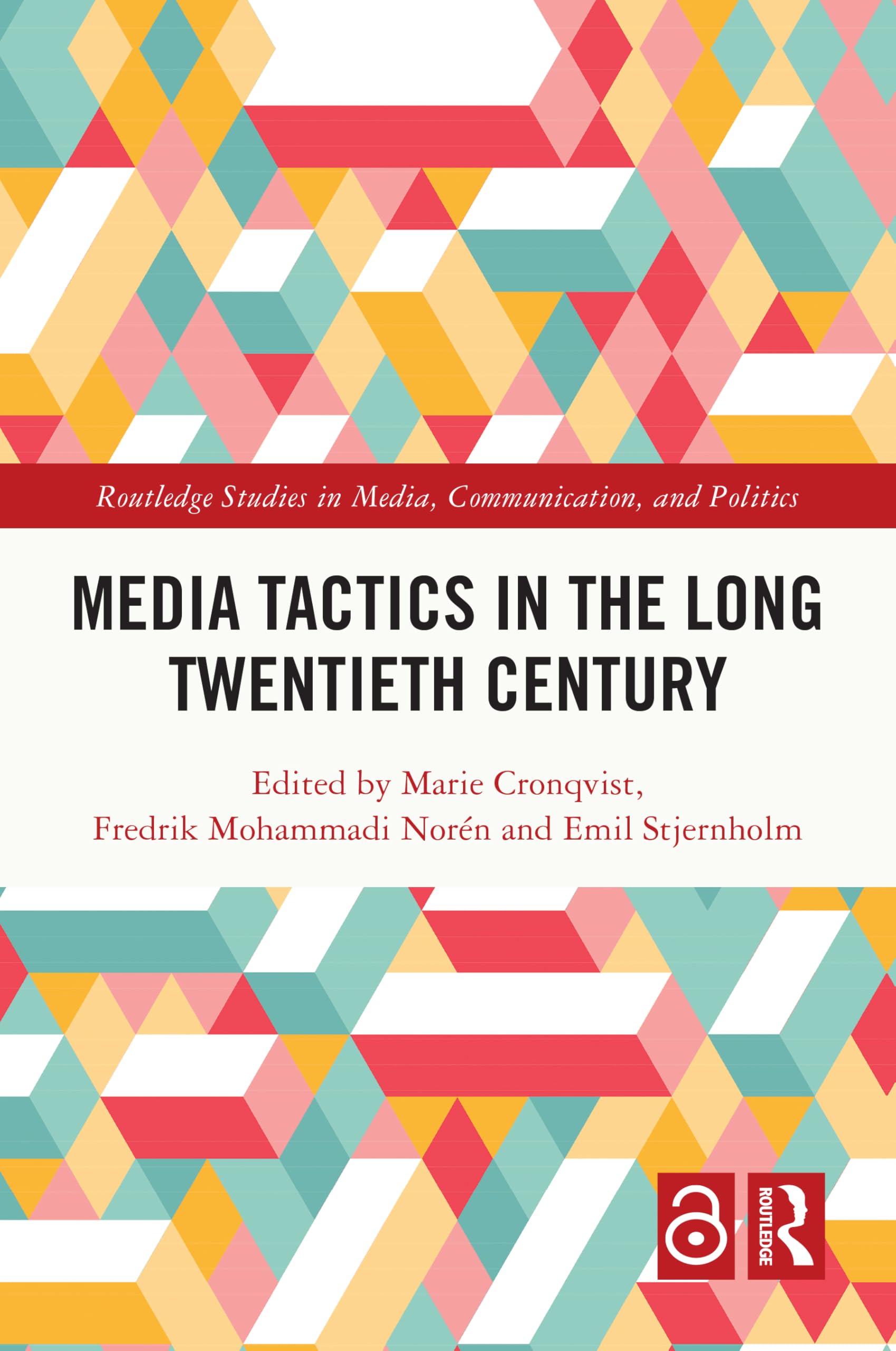 Media Tactics in the Long Twentieth Century Media & Communication