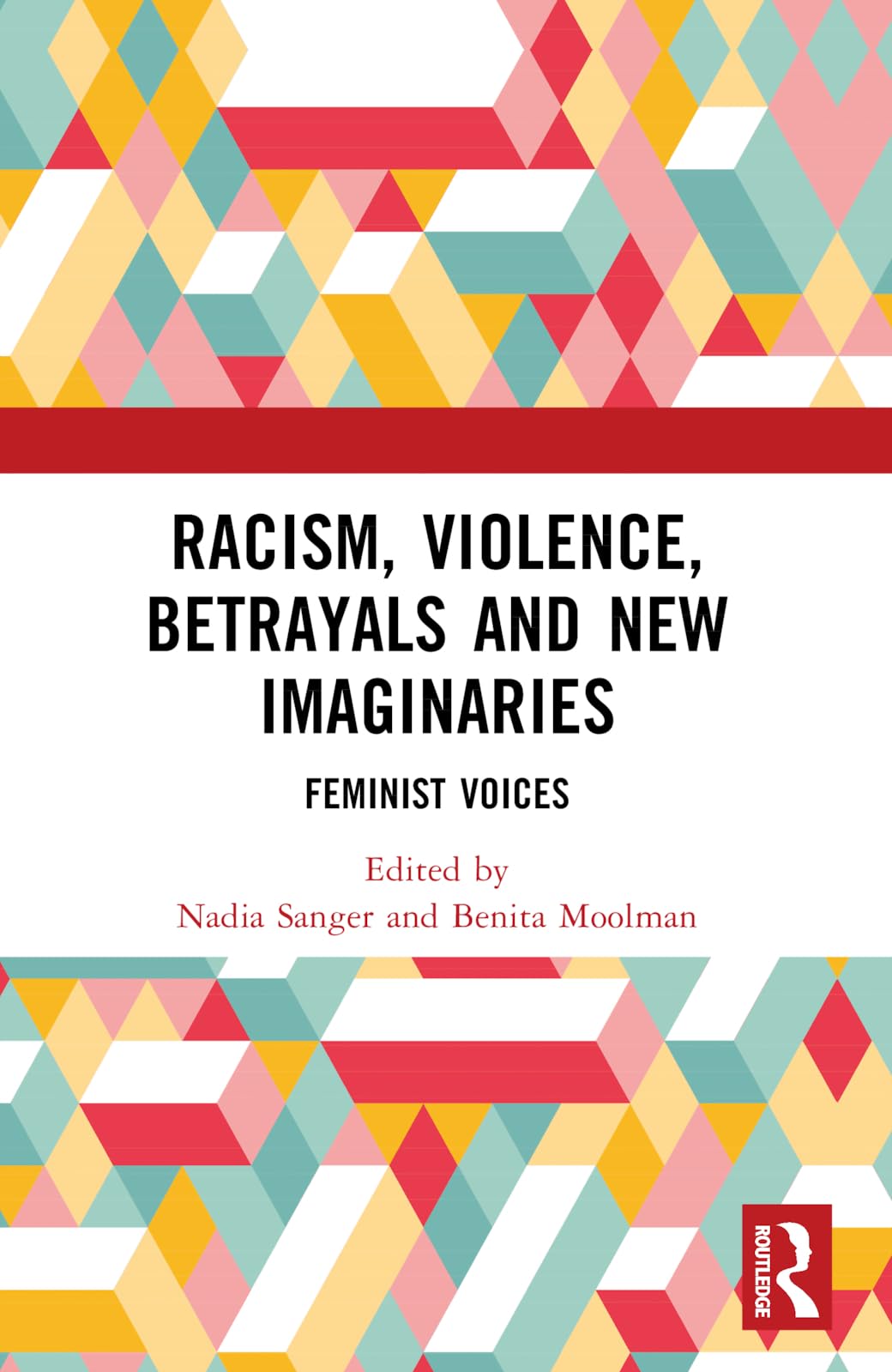 Racism, Violence, Betrayals and New Imaginaries Law