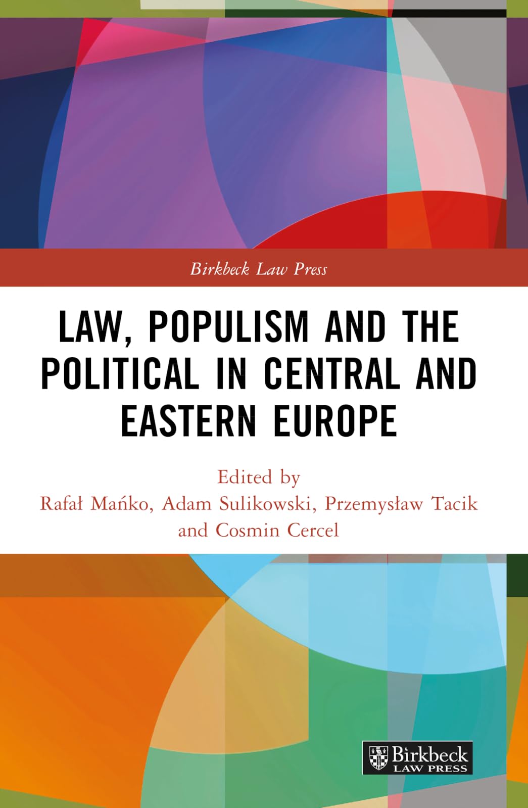 Law, Populism, and the Political in Central and Eastern Europe Law
