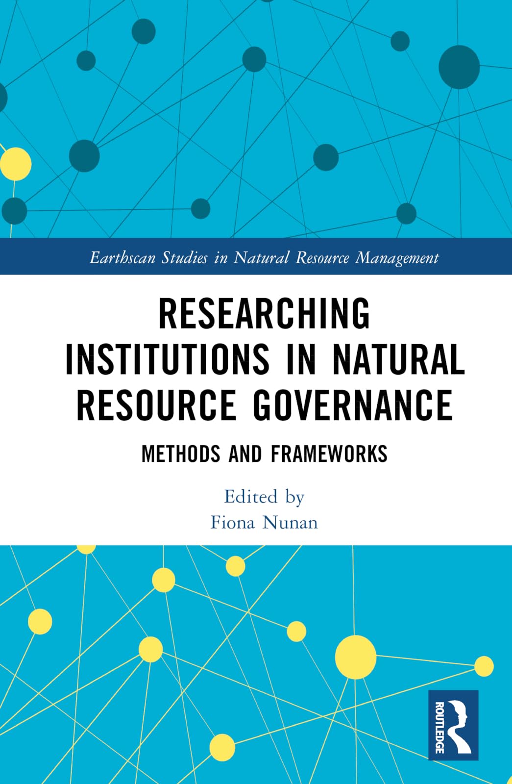 Researching Institutions in Natural Resource Governance Natural Sciences