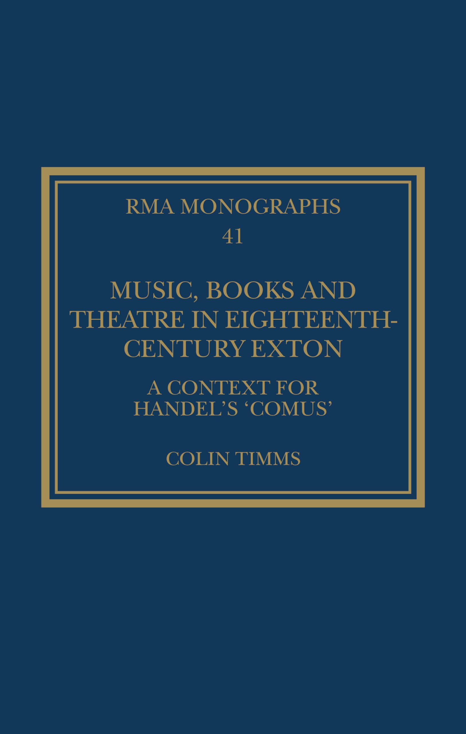 Music, Books and Theatre in Eighteenth-Century Exton Art & Literature