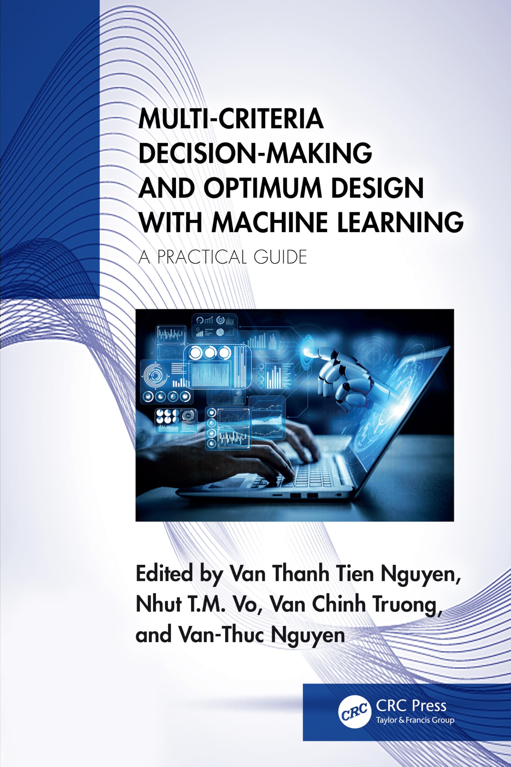 Multi-Criteria Decision-Making and Optimum Design with Machine Learning Computer Science