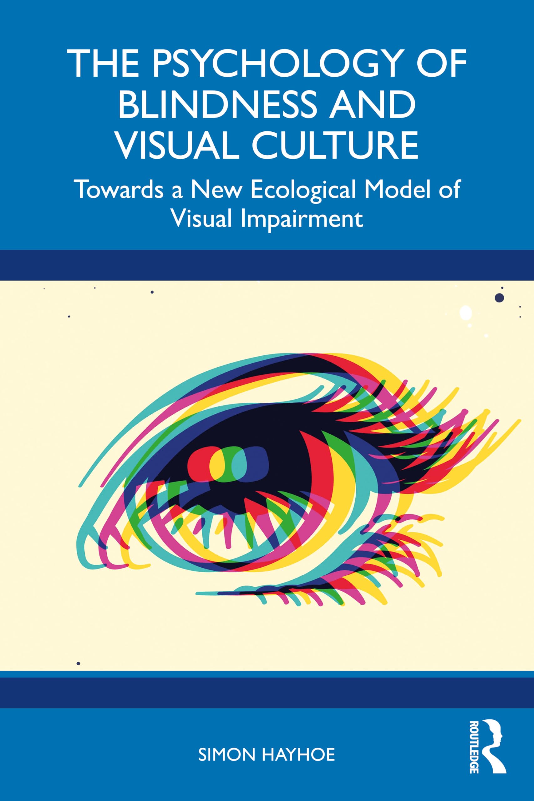 The Psychology of Blindness and Visual Culture Medicine