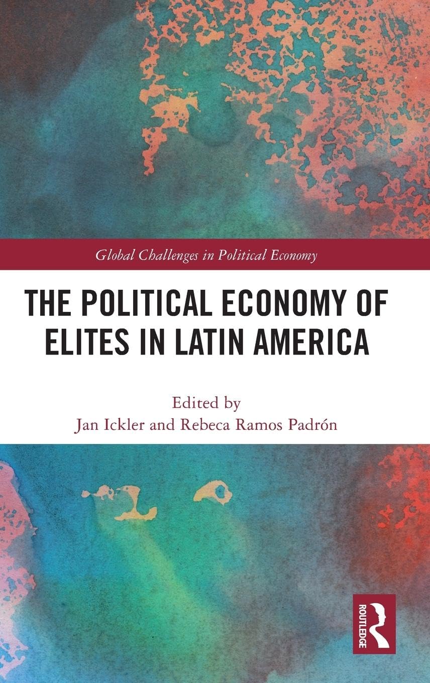 The Political Economy of Elites in Latin America Books