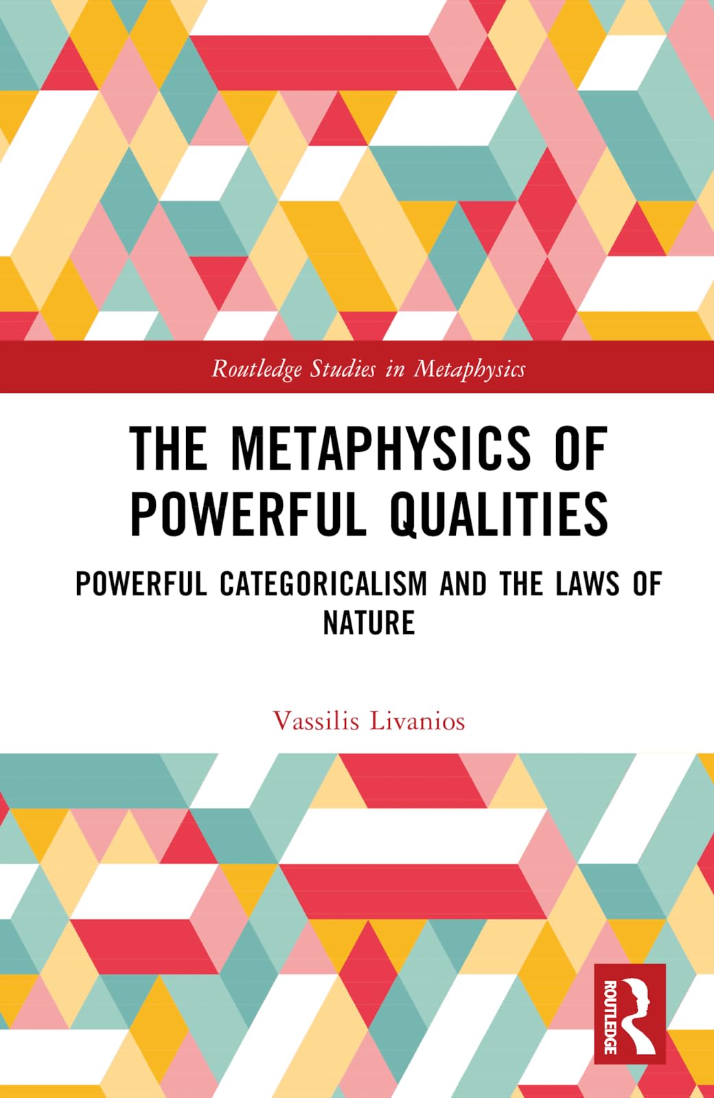 The Metaphysics of Powerful Qualities Philosophy
