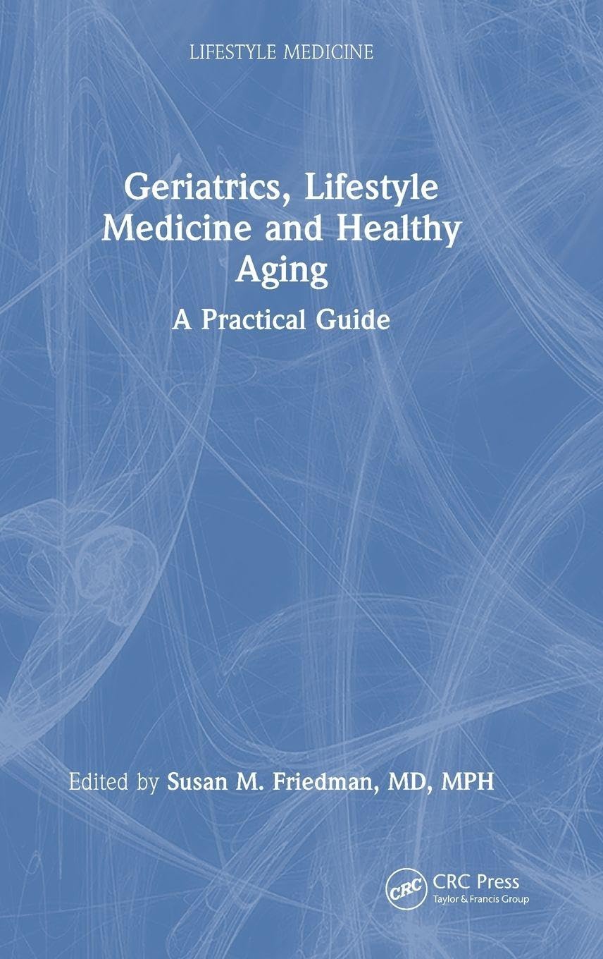Geriatrics, Lifestyle Medicine and Healthy Aging Medicine