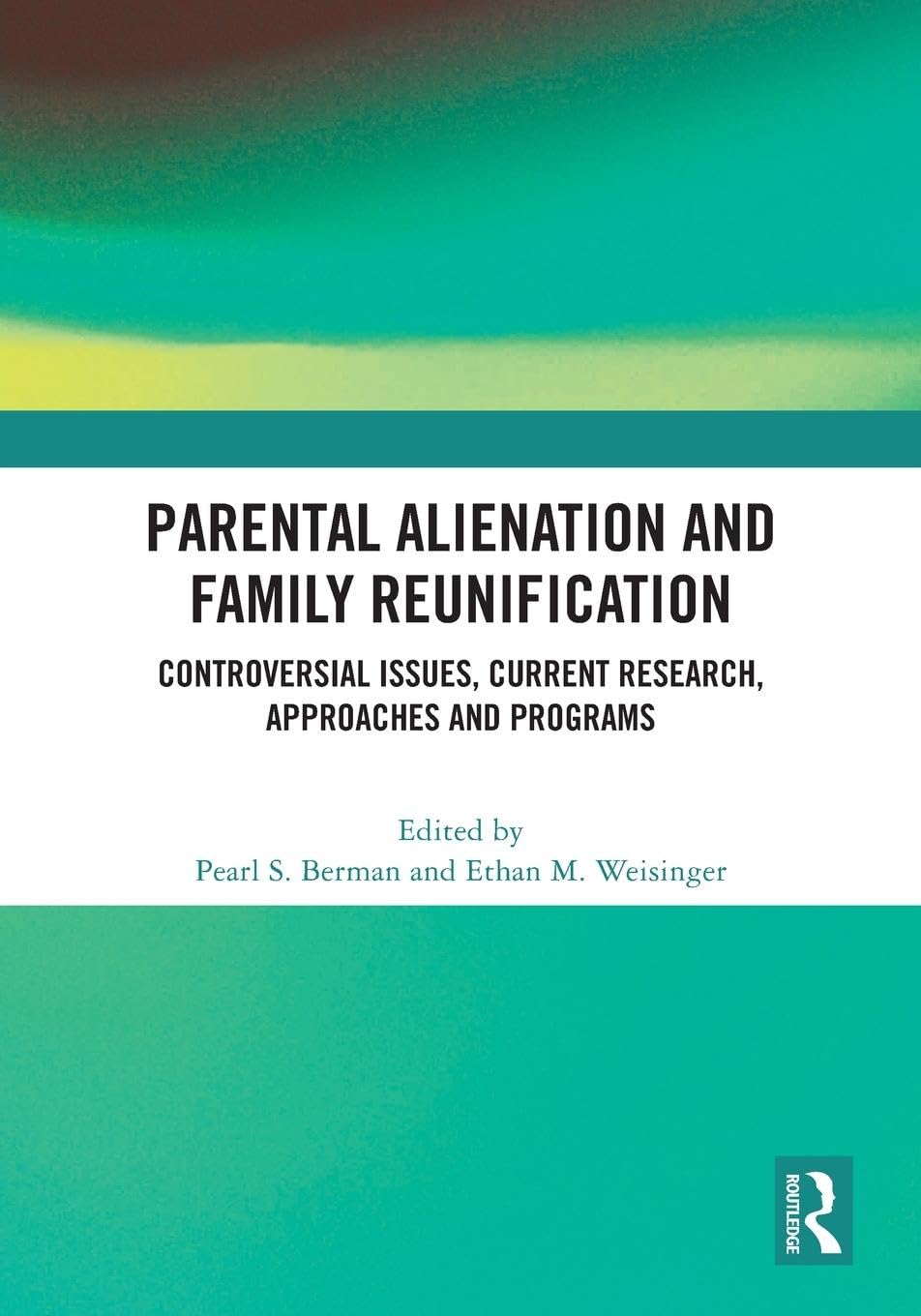 Parental Alienation and Family Reunification Medicine