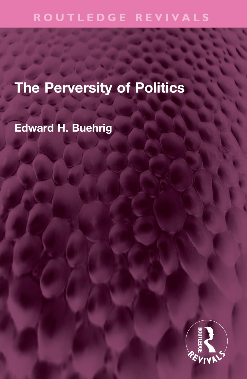 The Perversity of Politics Business, Finance & Career