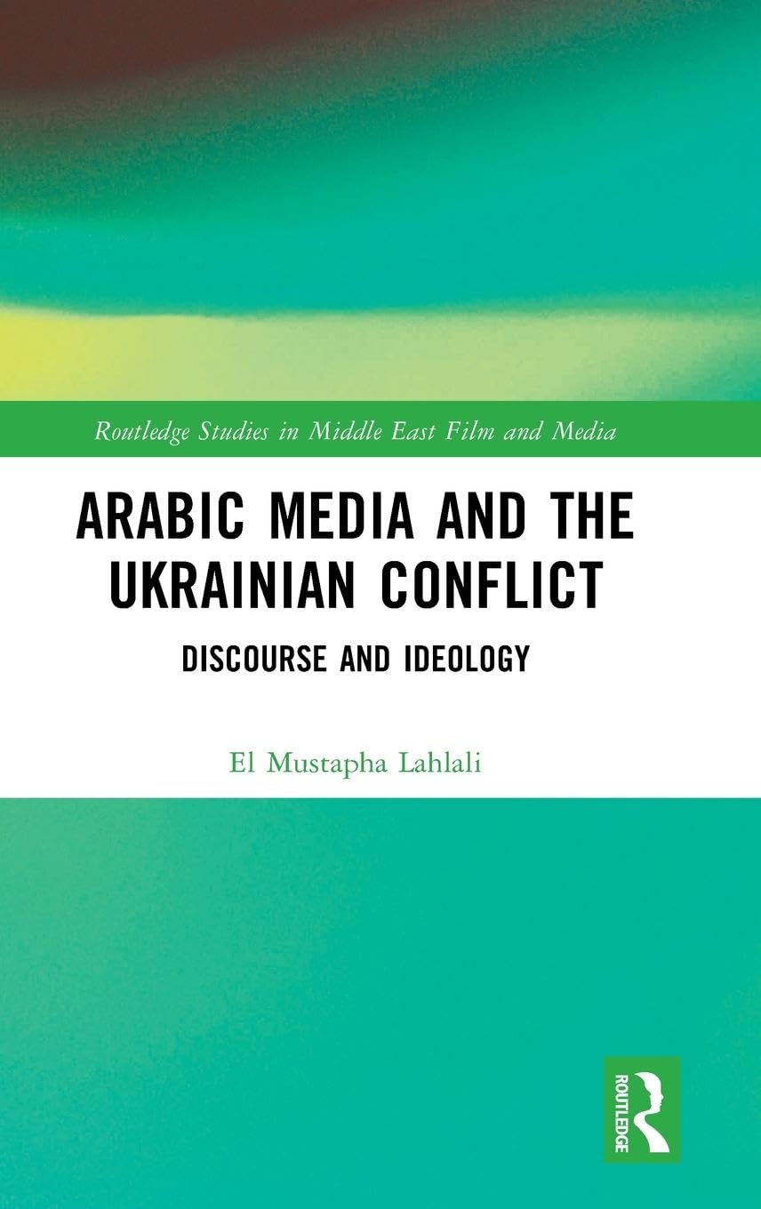 Arabic Media and the Ukrainian Conflict Media & Communication
