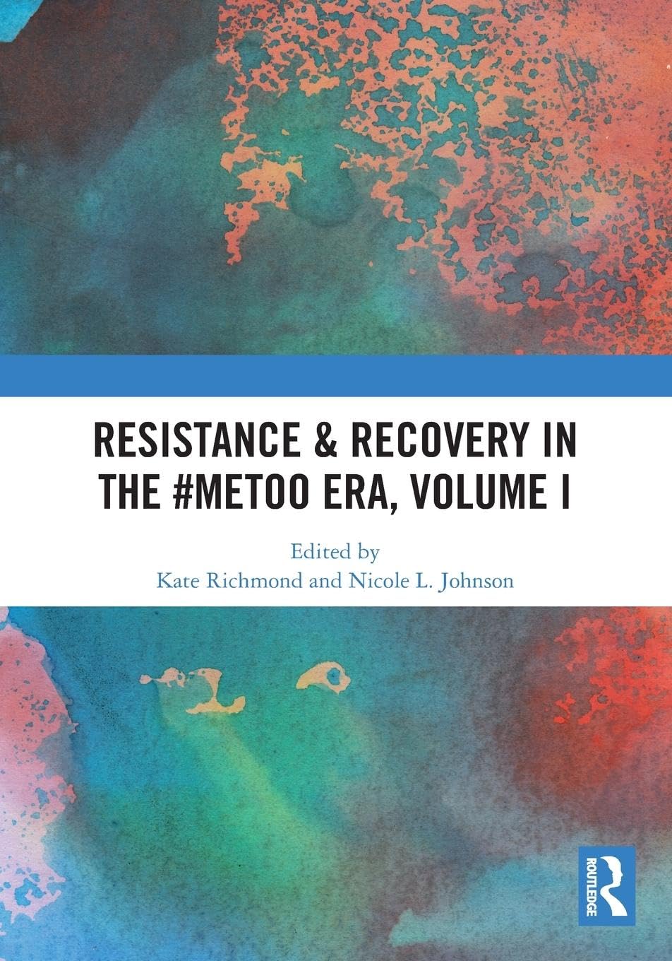 Resistance & Recovery in the #MeToo era, Volume I Medicine