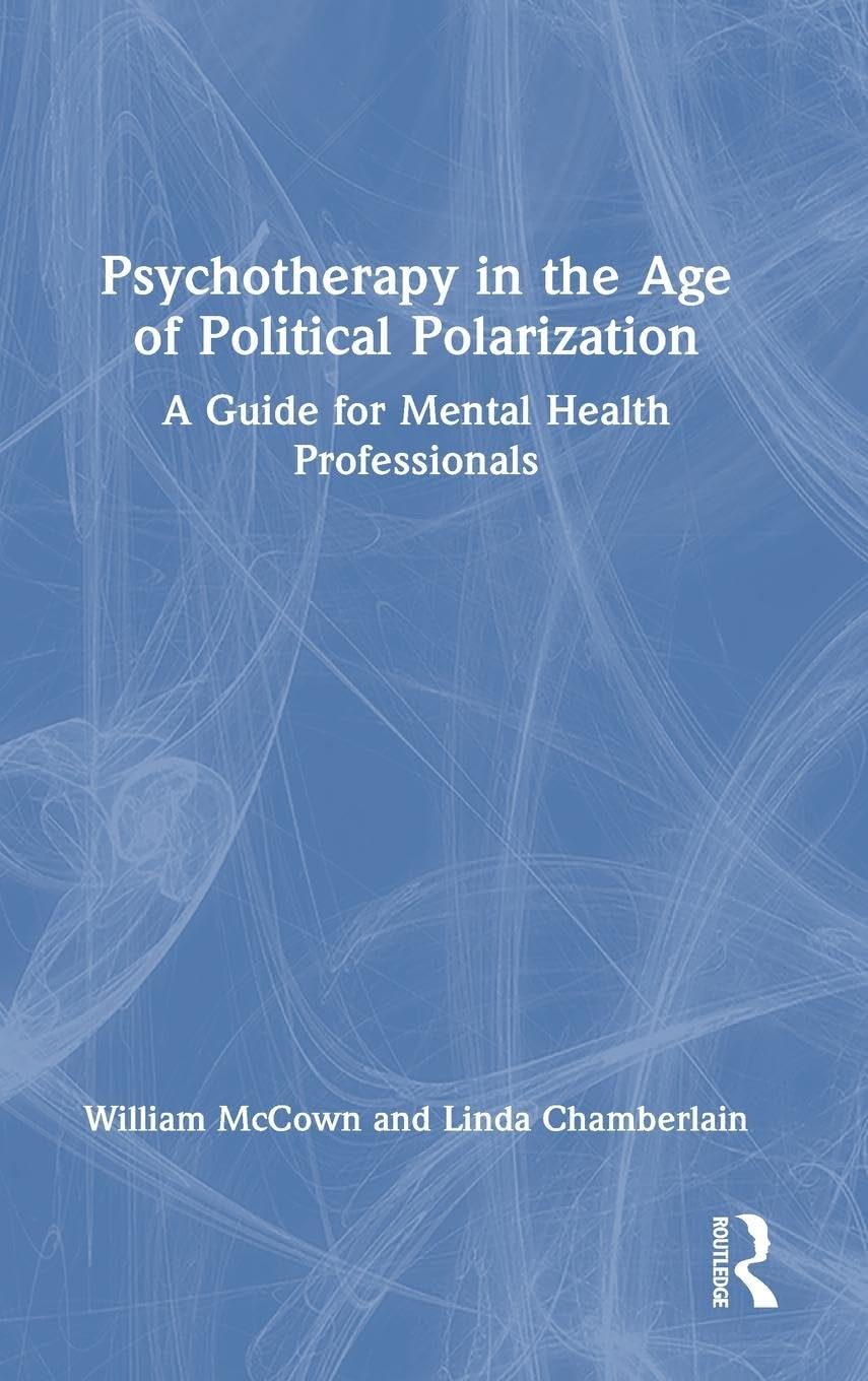 Psychotherapy in the Age of Political Polarization Medicine
