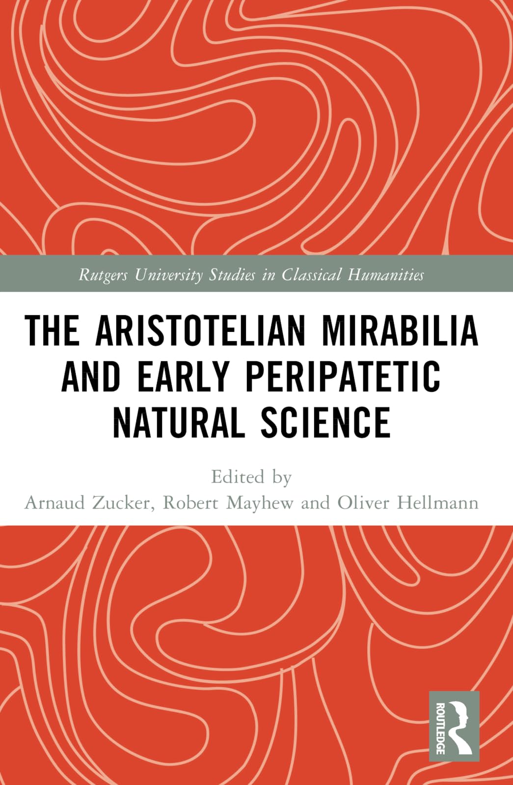 The Aristotelian Mirabilia and Early Peripatetic Natural Science Philosophy