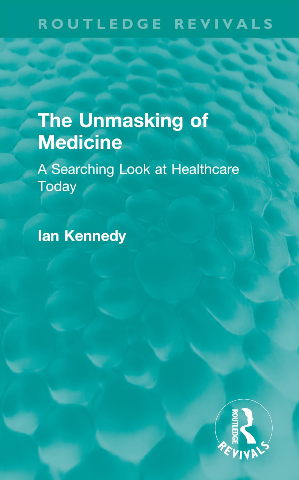 The Unmasking of Medicine Medicine