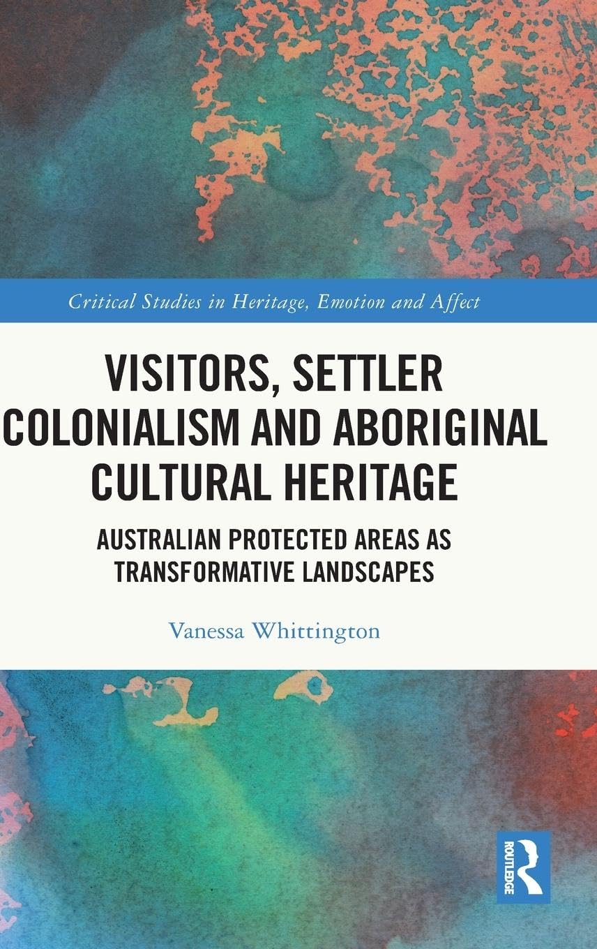 Visitors, Settler Colonialism and Aboriginal Cultural Heritage Law