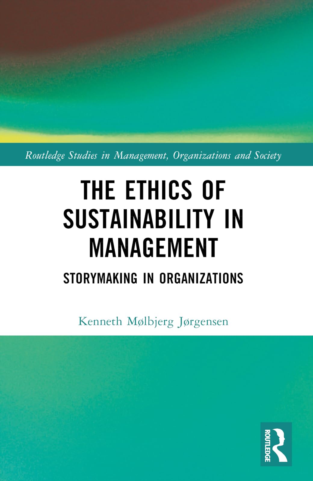 The Ethics of Sustainability in Management Law