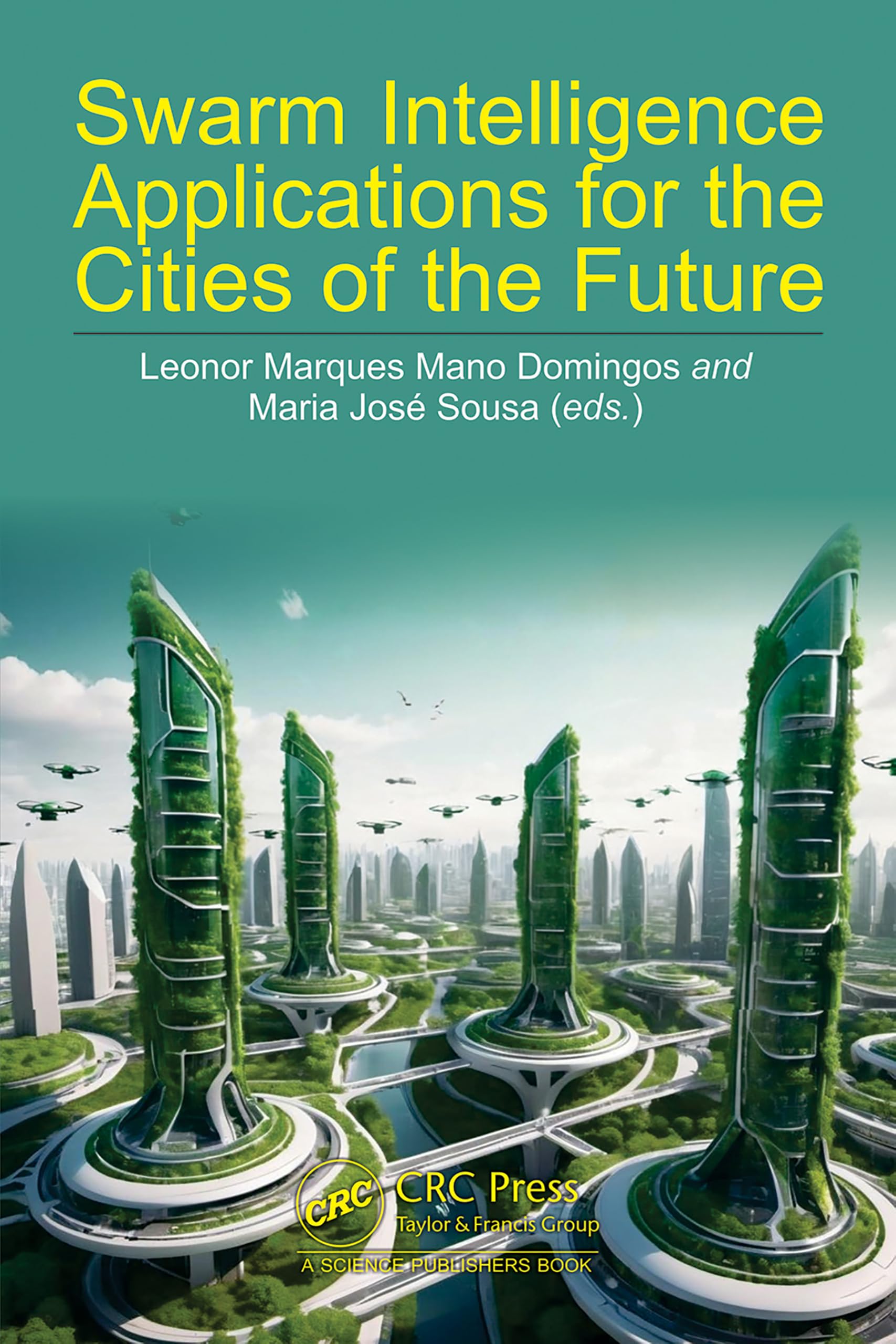 Swarm Intelligence Applications for the Cities of the Future Business, Finance & Career