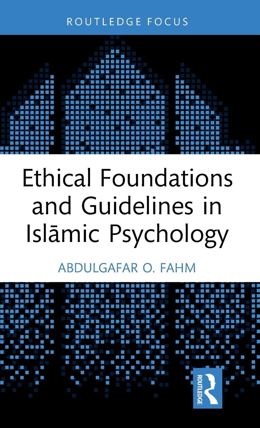 Ethical Foundations and Guidelines in Isl¿mic Psychology Law